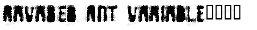 Ravaged Ant Variable字体转换